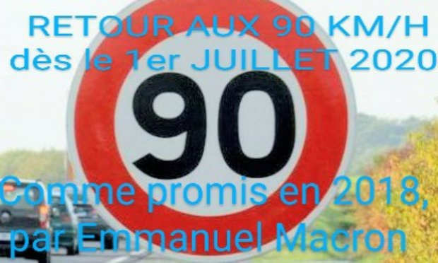 Petition : Pour un retour immédiat aux 90 km/h dès le 1er juillet 2020, comme promis par Emmanuel Macron en 2018.
