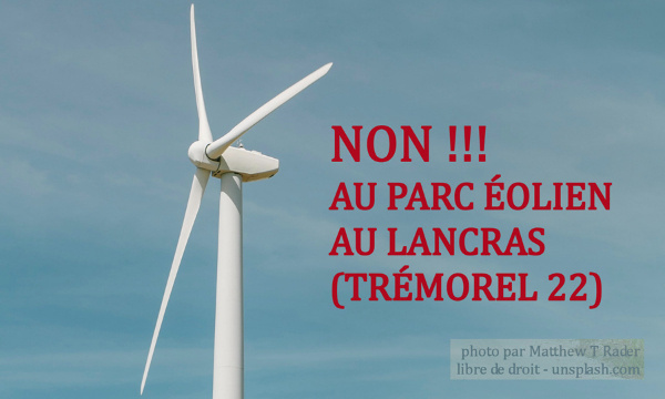 Non au parc éolien du Lancras (trémorel 22)