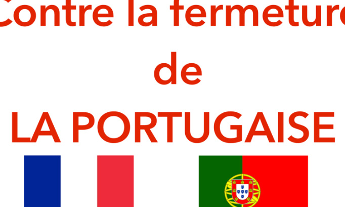 Contre la fermeture de la Portugaise