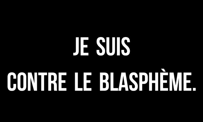 Demandons l'interdiction du droit au blasph&egrave;me.