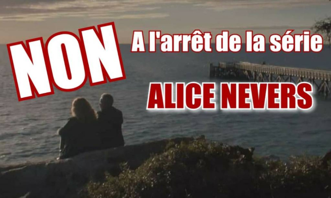 NON à l'arrêt de la série Alice Nevers