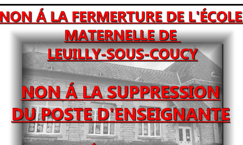 Non à la fermeture de l'école maternelle de Leuilly-sous-Coucy