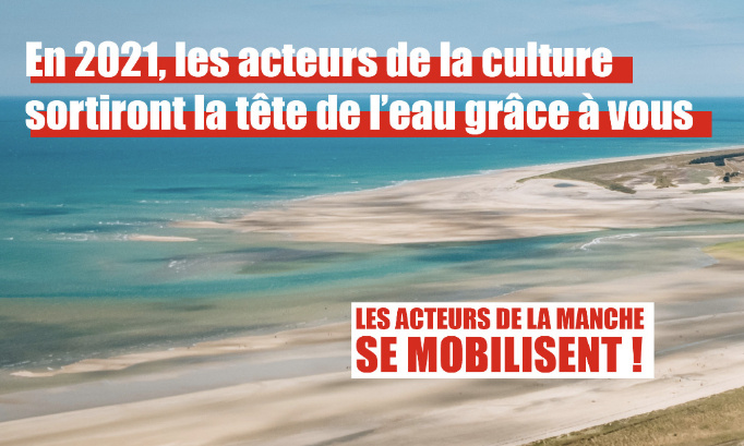 En 2021, les acteurs de la culture sortiront la tête de l’eau grâce à vous