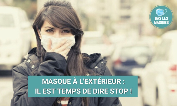 Demandons l'arrêt du port du masque à l'extérieur !
