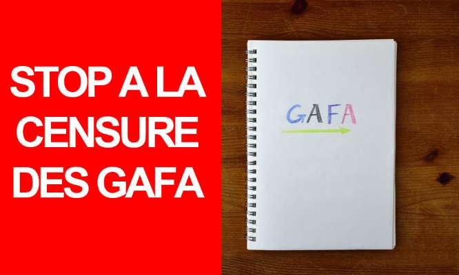 Réseaux sociaux : STOP à la censure des GAFA !
