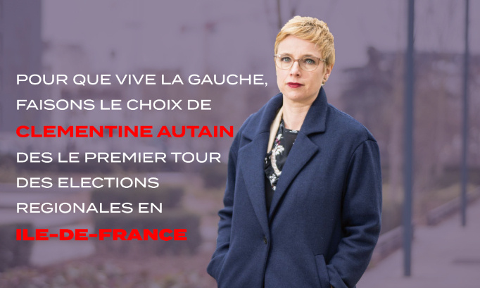 Pour l’union de la gauche autour de Clémentine Autain dès le 1er tour des régionales en Île-de-France !