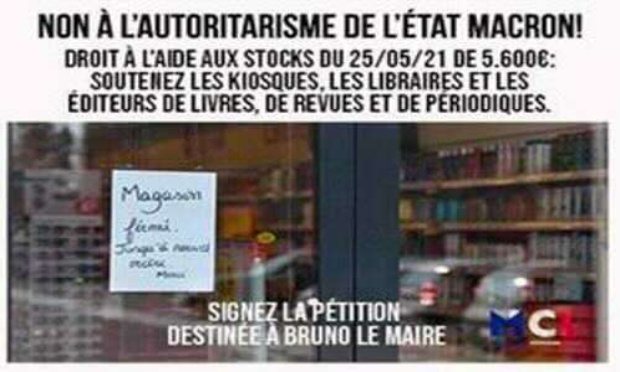 NON A L'AUTORITARISME DE L'ETAT MACRON ! Droit à l'aide aux stocks du 25 mai 2021 de 5.600€ : soutenez les kiosques, les libraires et les éditeurs de livres, de revues et de périodiques.