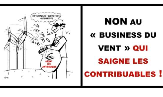 Eoliennes : NON au « business du vent » qui taxe et saigne les contribuables !