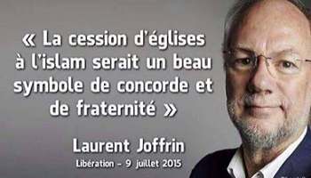 Pour que Laurent Joffrin offre son appartement, sa maison, les locaux de libération pour en faire des mosquées.