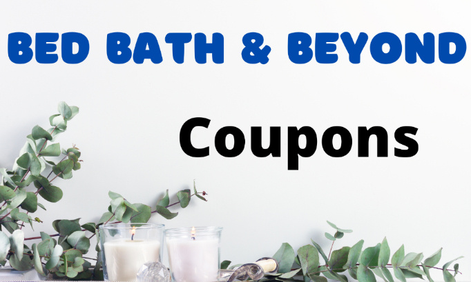 Bed Bath and Beyond Coupons