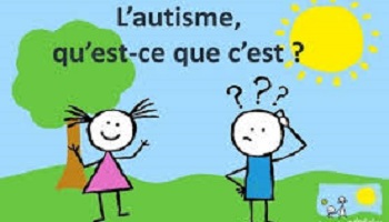 Pour que l'autisme devienne une cause nationale.