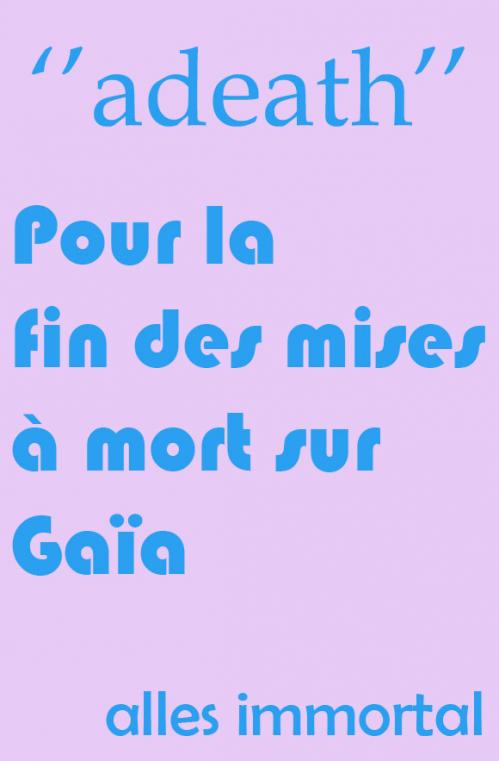 Adeath : Pour la fin des mises à mort sur la terre