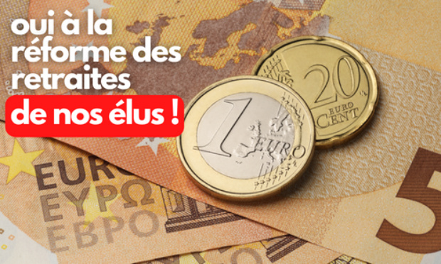 Oui à la réforme des retraites... de nos élus !