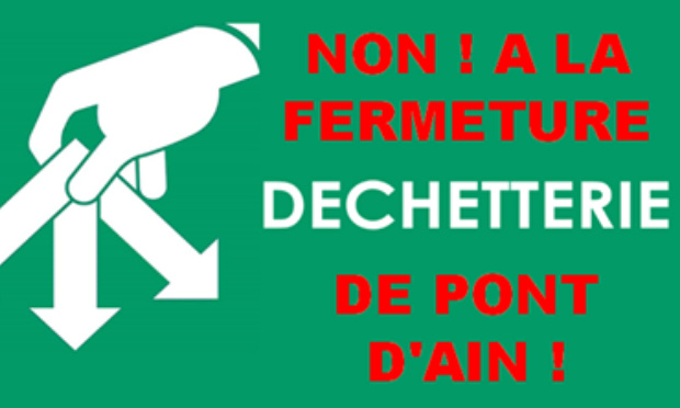Non à la fermeture définitive de la déchetterie de Pont d'Ain !
