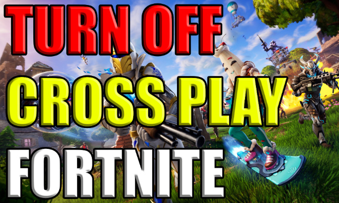 Option [Turn off / Désactiver] Cross Play Fortnite
