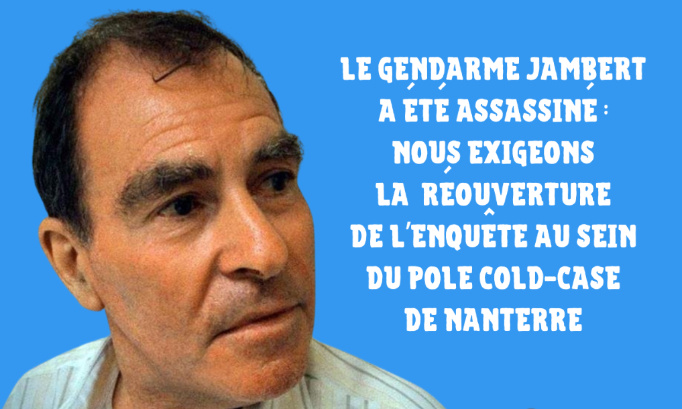 Pour la réouverture de l'enquête sur le mort du gendarme Christian Jambert