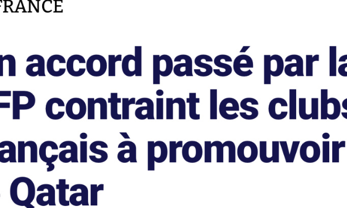 Non &agrave; la pub forc&eacute;e &laquo;&nbsp;Quatari&nbsp;&raquo; dans le championnat de foot Fran&ccedil;ais
