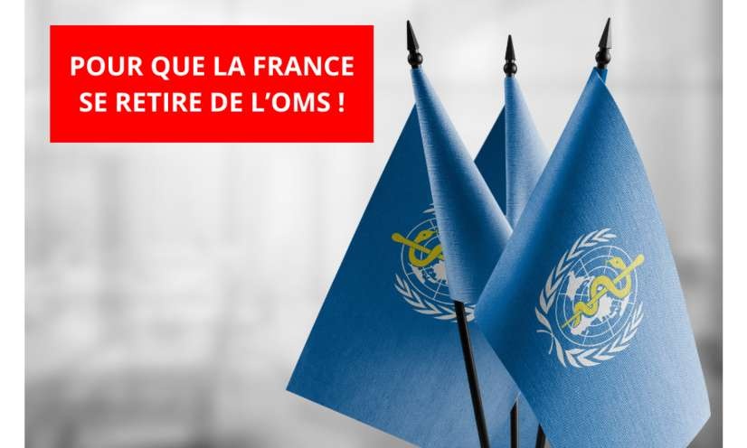 Pour que la France se retire de l'OMS !