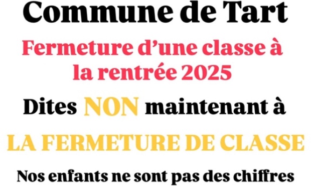 Non à la fermeture d'une classe à la rentrée 2025 à Tart (21)
