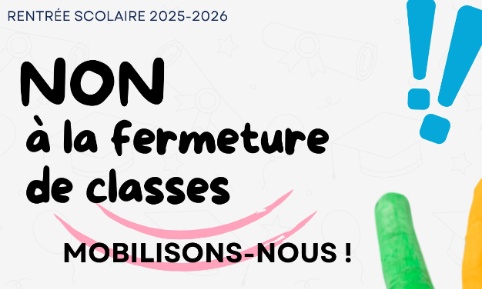 NON à la fermeture de classes !