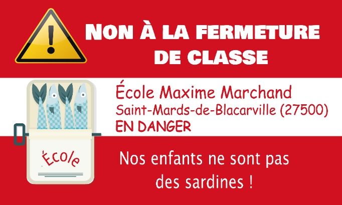 Pétition contre la fermeture de classe à l'école Maxime Marchand de Saint-Mards-de-Blacarville