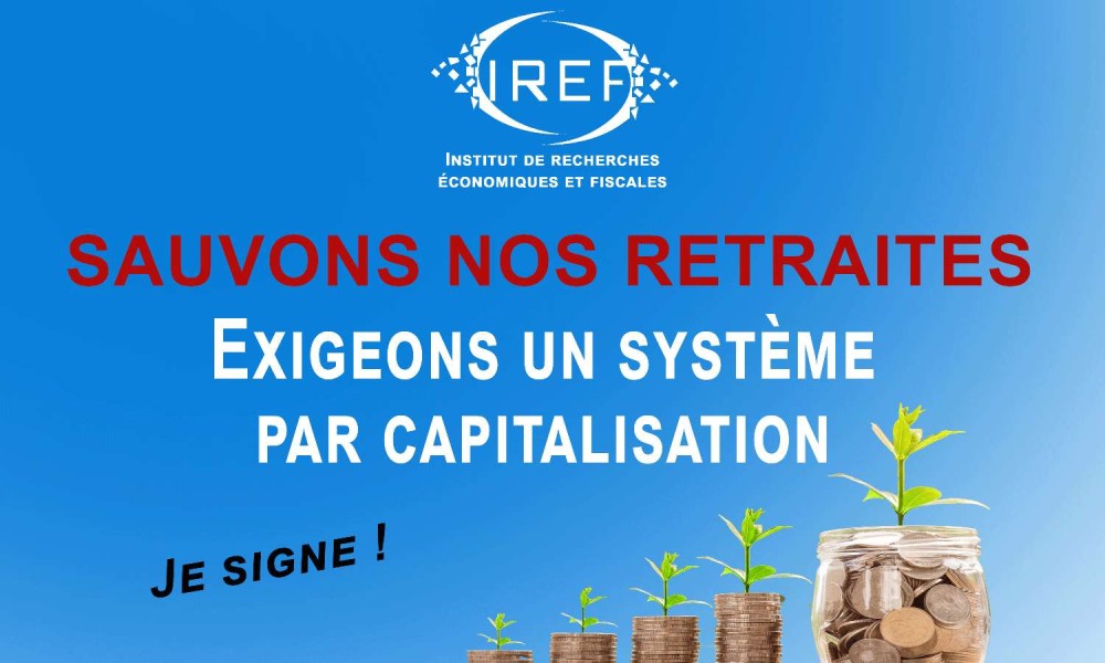 Sauvons nos retraites : exigeons un système par capitalisation !