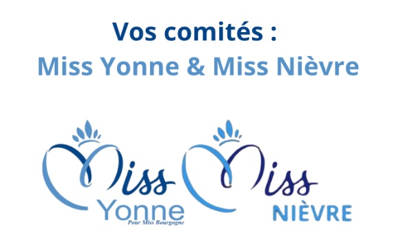 NON à la disparition des comités Miss Yonne et Miss Nièvre pour Miss Bourgogne