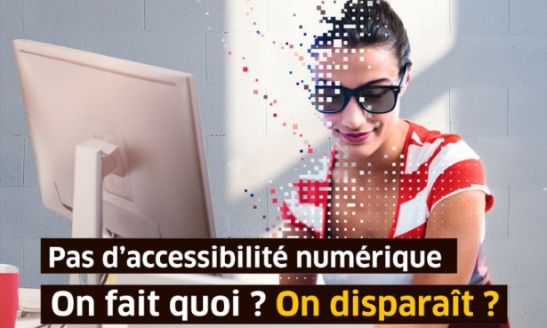 Pour une accessibilité numérique réelle et pour tous