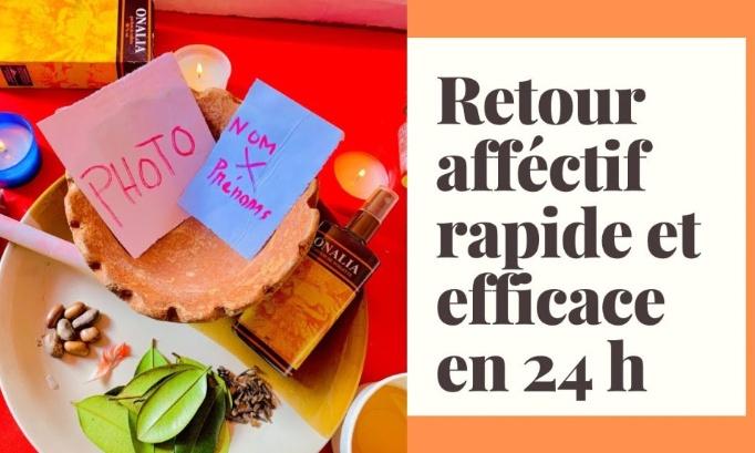 Retour affectif rapide, retour affectif efficace, retour affectif amoureux, Medium s&eacute;rieux