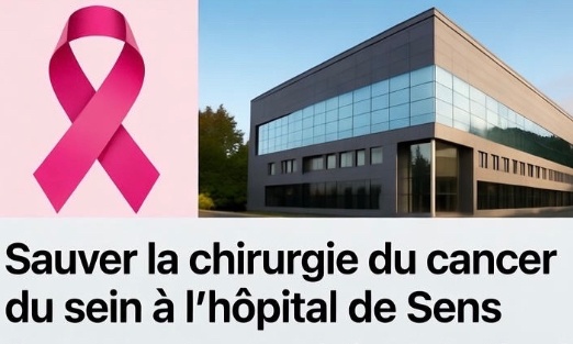 Sauvons la chirurgie du cancer du sein à l’hôpital de Sens : non au désert médical dans le nord de l’Yonne !