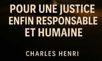 Pour une justice enfin responsable et humaine