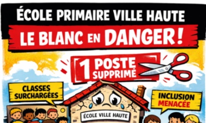 NON à la suppression d’un poste dans notre école primaire Ville Haute Le Blanc !!