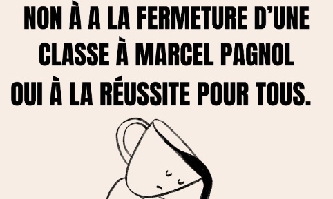 NON à la fermeture de classe de l'école Marcel Pagnol