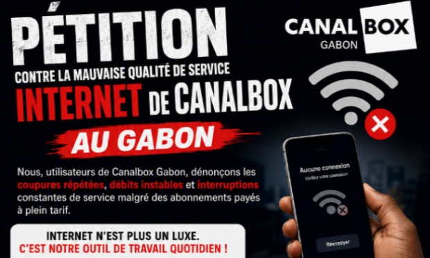 P&eacute;tition contre la qualit&eacute; de service internet de Canalbox au Gabon
