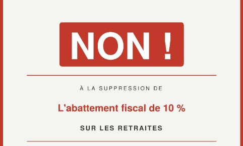 Non &agrave; la suppression de l&rsquo;abattement fiscal de 10 % sur les retraites !