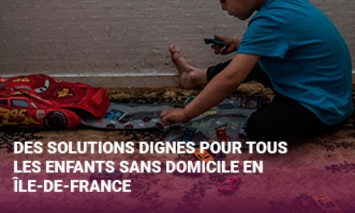 Des solutions dignes pour tous les enfants sans domicile
