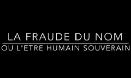LE RETOUR DES ÊTRES SOUVERAINS VS FRAUDE DU NOM
