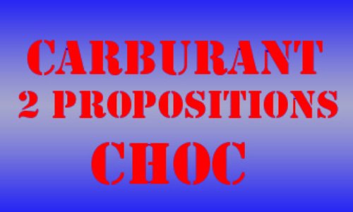 2 PROPOSITIONS CHOC sur le CARBURANT