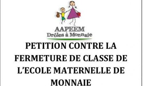 CONTRE LA FERMETURE DE CLASSE DE L’ECOLE MATERNELLE DE MONNAIE