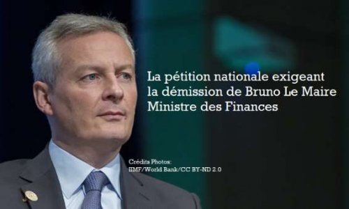 Pour la démission de Bruno Le Maire, Ministre de l'économie et des Finances