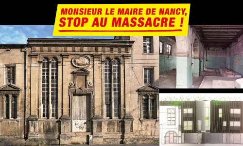 DERRIÈRE LA PLUS BELLE FAÇADE DE LA RUE SAINT-DIZIER, LE MAIRE DE NANCY VIENT D’AUTORISER UN MASSACRE