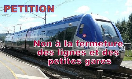 NON À LA FERMETURE DES LIGNES ET DES PETITES GARES