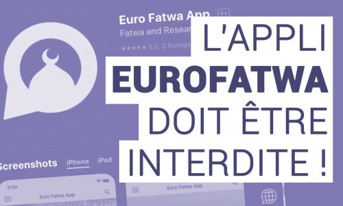 L'application EuroFatwa doit être interdite !