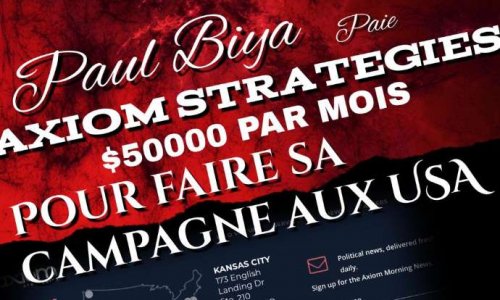 NON à AXIOM STRATEGIES, agence payée par le dictateur Paul Biya