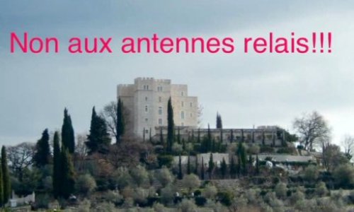 Non à l'installation des antennes relais sur le Château de la Gaude (ou Château de Saint-Jeannet) à Saint-Jeannet 06640