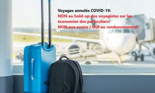 Halte au hold-up des voyagistes avec la bénédiction du Gouvernement! Non à l'ordonnance sur le non remboursement des voyages annulés!