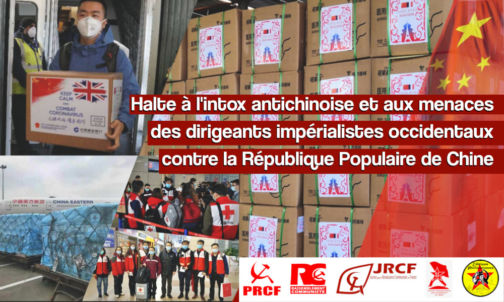 Halte à l'intox antichinoise et aux menaces des dirigeants impérialistes occidentaux contre la République Populaire de Chine