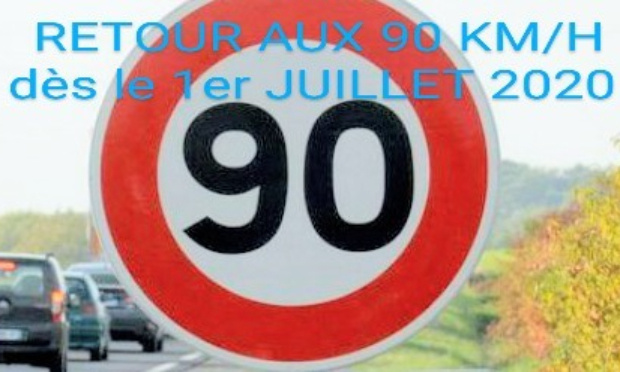 Pour un retour immédiat aux 90 km/h dès le 1er juillet 2020, comme promis par Emmanuel Macron.